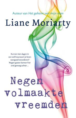 Negen volmaakte vreemden - Liane Moriarty Negen volmaakte vreemden - Liane Moriarty
