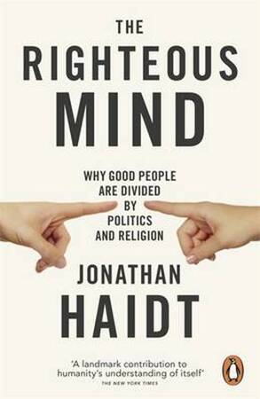 Righteous Mind - Jonathan Haidt Righteous Mind - Jonathan Haidt