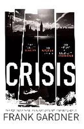 Crisis - Frank Gardner Crisis - Frank Gardner