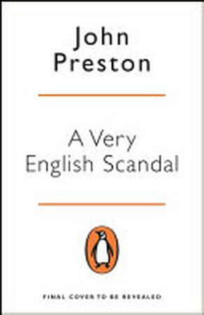 A Very English Scandal - John Preston