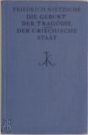 Die Geburt der Tragödie - Der griechische Staat - Friedrich Nietzsche Die Geburt der Tragödie - Der griechische Staat - Friedrich Nietzsche