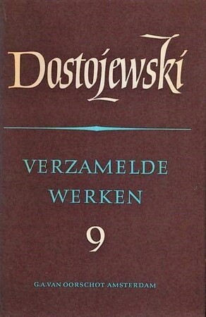 Verzamelde werken 9 - F.M. Dostojewski Verzamelde werken 9 - F.M. Dostojewski