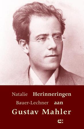 Herinneringen aan Gustav Mahler - Natalie Bauer-Lechner