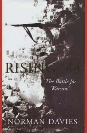 Rising '44 - Norman Davies Rising '44 - Norman Davies