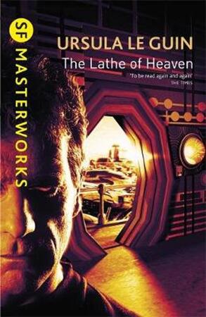 The Lathe of Heaven - Ursula K. Le Guin The Lathe of Heaven - Ursula K. Le Guin