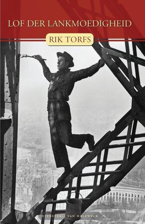 Lof der lankmoedigheid - Rik Torfs Lof der lankmoedigheid - Rik Torfs
