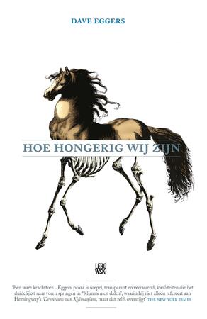 Hoe hongerig wij zijn - Dave Eggers Hoe hongerig wij zijn - Dave Eggers