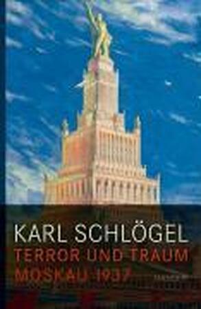 Terror und Traum - Karl Schlögel Terror und Traum - Karl Schlögel