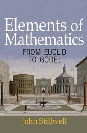 Elements of Mathematics - John Stillwell Elements of Mathematics - John Stillwell