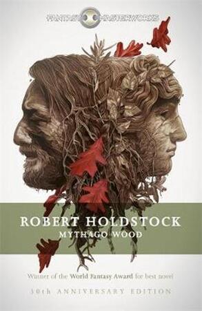 Mythago Wood - Robert Holdstock Mythago Wood - Robert Holdstock
