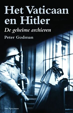 Het Vaticaan en Hitler - P. Godman Het Vaticaan en Hitler - P. Godman