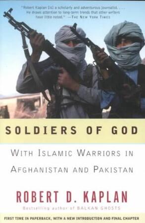 Soldiers of God - Robert D. Kaplan Soldiers of God - Robert D. Kaplan