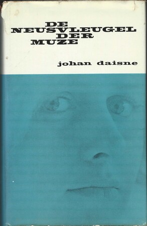 De neusvleugel der muze - Johan Daisne De neusvleugel der muze - Johan Daisne