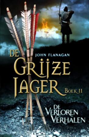 De Grijze Jager 11 : De verloren verhalen - John Flanagan De Grijze Jager 11 : De verloren verhalen - John Flanagan