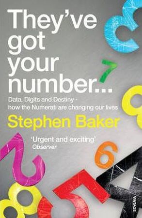 They've Got Your Number - Stephen Baker They've Got Your Number - Stephen Baker