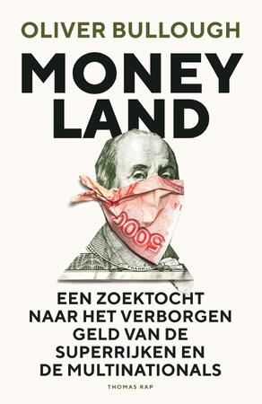 Moneyland - Oliver Bullough, Marianne Palm Moneyland - Oliver Bullough, Marianne Palm