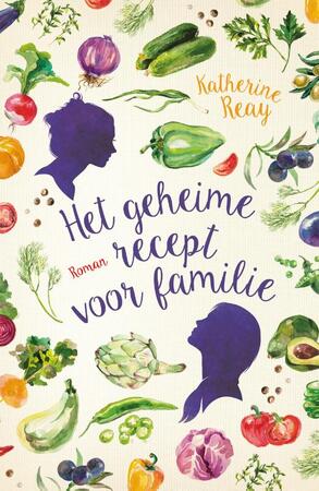 Het geheime recept voor familie - Katherine Reay Het geheime recept voor familie - Katherine Reay