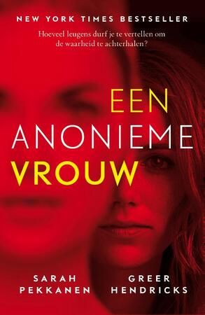 Een anonieme vrouw - Greer Hendricks, Sarah Pekkanen Een anonieme vrouw - Greer Hendricks, Sarah Pekkanen