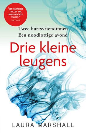 Drie kleine leugens - Laura Marshall Drie kleine leugens - Laura Marshall