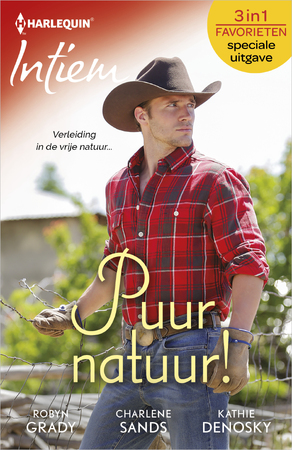 Puur natuur! - Robyn Grady, Charlene Sands, Kathie DeNosky Puur natuur! - Robyn Grady, Charlene Sands, Kathie DeNosky