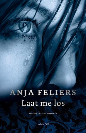 Laat me los (e-book) - Anja Feliers Laat me los (e-book) - Anja Feliers