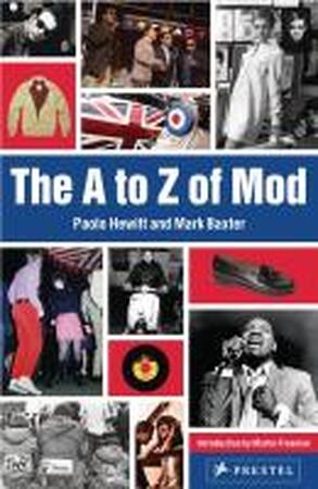 A to Z of Mod - Paolo Hewitt, Mark Baxter A to Z of Mod - Paolo Hewitt, Mark Baxter