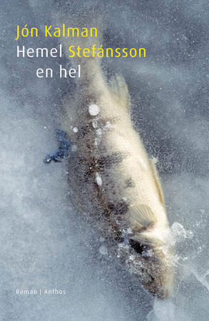 Hemel en hel - Jón Kalman Stefánsson Hemel en hel - Jón Kalman Stefánsson