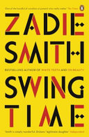 Swing Time - Zadie Smith Swing Time - Zadie Smith