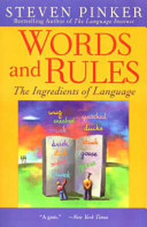 Words and Rules - Steven Pinker Words and Rules - Steven Pinker