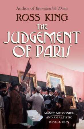 The Judgement of Paris - Ross King The Judgement of Paris - Ross King