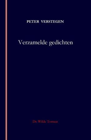 Verzamelde gedichten - Peter Verstegen Verzamelde gedichten - Peter Verstegen