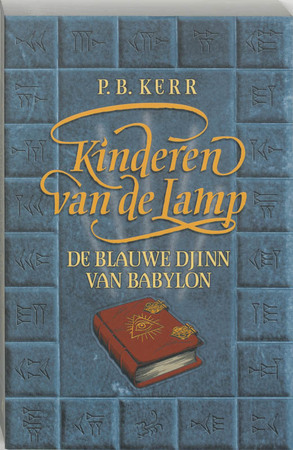 De blauwe Djinn van Babylon - Kinderen van de lamp 2 - P. B. Kerr De blauwe Djinn van Babylon - Kinderen van de lamp 2 - P. B. Kerr