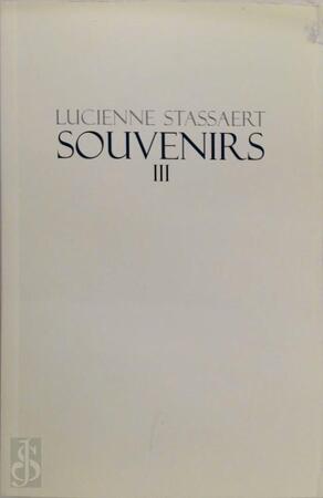 Souvenirs III - Lucienne Stassaert