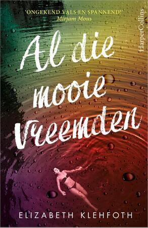 Al die mooie vreemden - Elizabeth Klehfoth