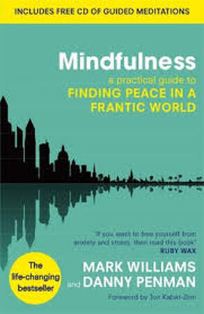 Mindfulness - Prof Mark Williams Mindfulness - Prof Mark Williams