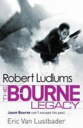 The Bourne Legacy - Robert Ludlum The Bourne Legacy - Robert Ludlum