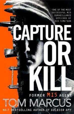 Capture Or Kill - Tom Marcus Capture Or Kill - Tom Marcus