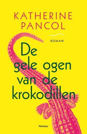 De gele ogen van de krokodillen - Katharine Pancol De gele ogen van de krokodillen - Katharine Pancol