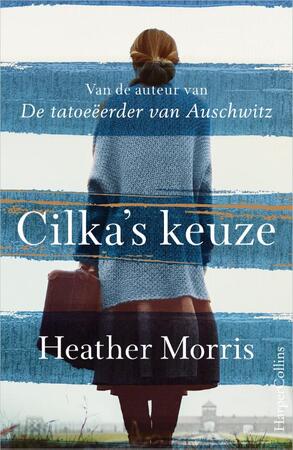 Cilka's keuze - Heather Morris Cilka's keuze - Heather Morris