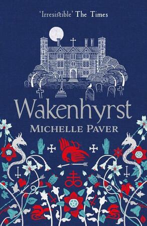 Wakenhyrst - Michelle Paver Wakenhyrst - Michelle Paver