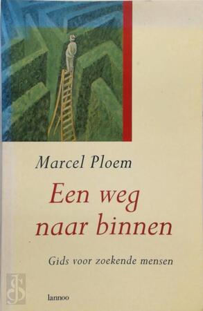 Een weg naar binnen - Marcel Ploem Een weg naar binnen - Marcel Ploem
