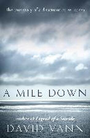 Mile Down - David Vann