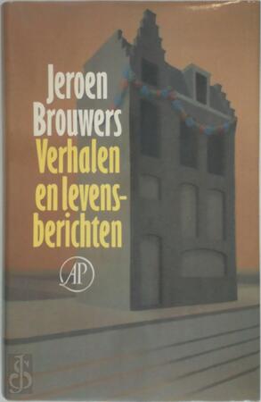 Verhalen en levensberichten - Jeroen Brouwers
