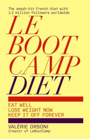 LeBootCamp Diet - Valerie Orsoni LeBootCamp Diet - Valerie Orsoni