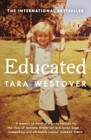 Educated - Tara Westover Educated - Tara Westover