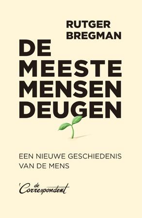De meeste mensen deugen - Rutger Bregman De meeste mensen deugen - Rutger Bregman