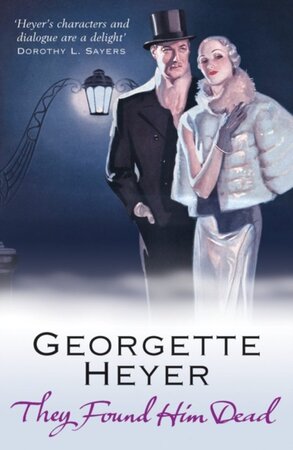 They Found Him Dead - Georgette Heyer They Found Him Dead - Georgette Heyer