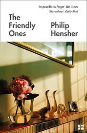The Friendly ones - Philip Hensher The Friendly ones - Philip Hensher