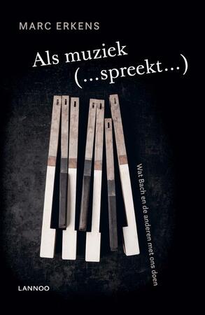 Als muziek spreekt - Marc Erkens Als muziek spreekt - Marc Erkens