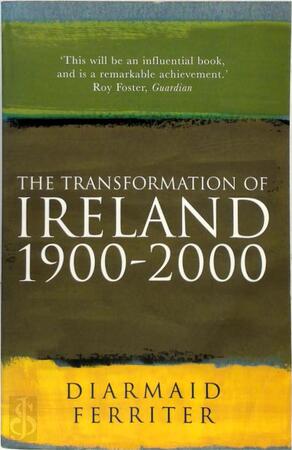 The Transformation of Ireland 1900-2000 - Diarmaid Ferriter The Transformation of Ireland 1900-2000 - Diarmaid Ferriter